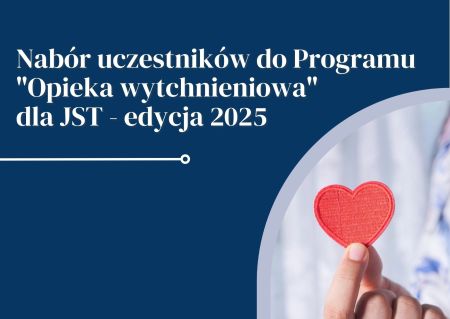 Nabór uczestników do Programu „Opieka wytchnieniowa
