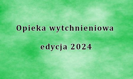 Opieka wytchnieniowa - edycja 2024