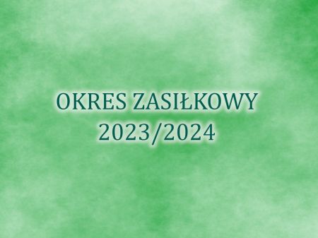 Okres zasiłkowy 2023/2024
