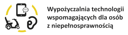 Wypożyczalnia technologii wspomagających dla osób z niepełnosprawnością