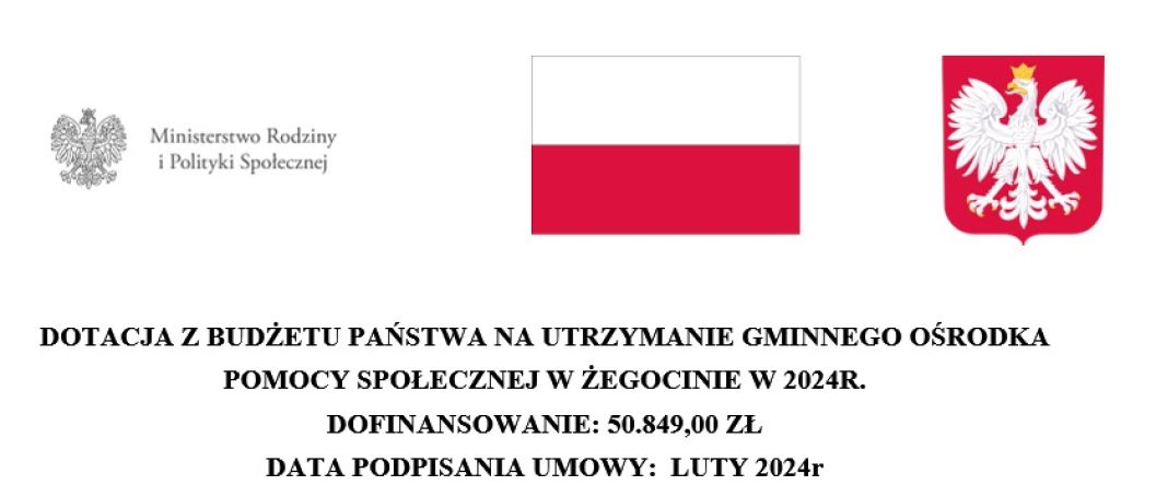 DOTACJA Z BUDŻETU PAŃSTWA NA UTRZYMANIE GMINNEGO OŚRODKA POMOCY SPOŁECZNEJ W ŻEGOCINIE